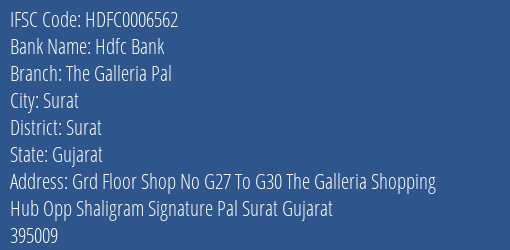 Hdfc Bank The Galleria Pal Branch Surat IFSC Code HDFC0006562