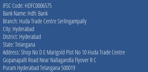 Hdfc Bank Huda Trade Centre Serlingampally Branch, Branch Code 006575 & IFSC Code Hdfc0006575