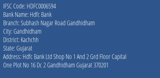 Hdfc Bank Subhash Nagar Road Gandhidham Branch Kachchh IFSC Code HDFC0006594