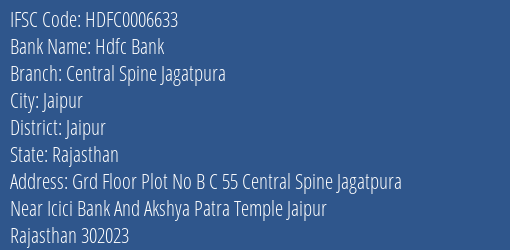 Hdfc Bank Central Spine Jagatpura Branch Jaipur IFSC Code HDFC0006633