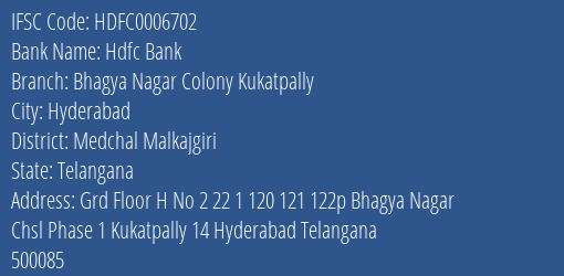 Hdfc Bank Bhagya Nagar Colony Kukatpally Branch Medchal Malkajgiri IFSC Code HDFC0006702