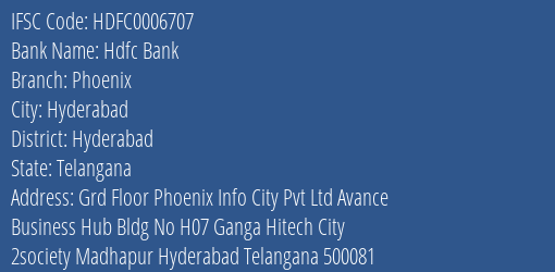 Hdfc Bank Phoenix Branch Hyderabad IFSC Code HDFC0006707