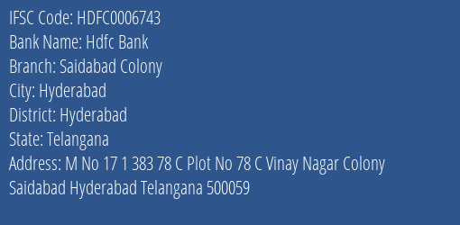 Hdfc Bank Saidabad Colony Branch Hyderabad IFSC Code HDFC0006743