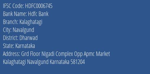 Hdfc Bank Kalaghatagi Branch Dharwad IFSC Code HDFC0006745