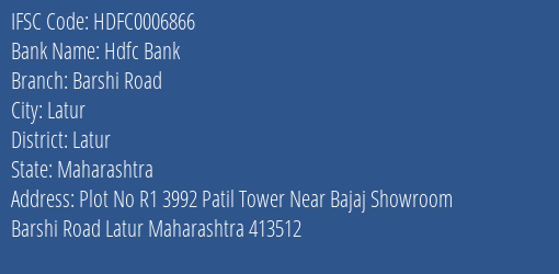Hdfc Bank Barshi Road Branch Latur IFSC Code HDFC0006866