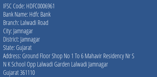 Hdfc Bank Lalwadi Road Branch Jamnagar IFSC Code HDFC0006961
