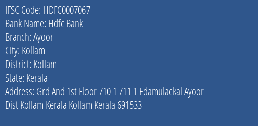 Hdfc Bank Ayoor Branch Kollam IFSC Code HDFC0007067