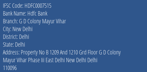 Hdfc Bank G D Colony Mayur Vihar Branch Delhi IFSC Code HDFC0007515