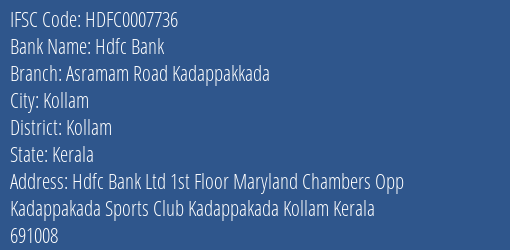 Hdfc Bank Asramam Road Kadappakkada Branch Kollam IFSC Code HDFC0007736