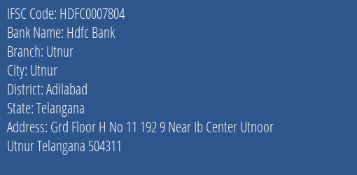 Hdfc Bank Utnur Branch Adilabad IFSC Code HDFC0007804