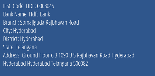 Hdfc Bank Somajiguda Rajbhavan Road Branch Hyderabad IFSC Code HDFC0008045