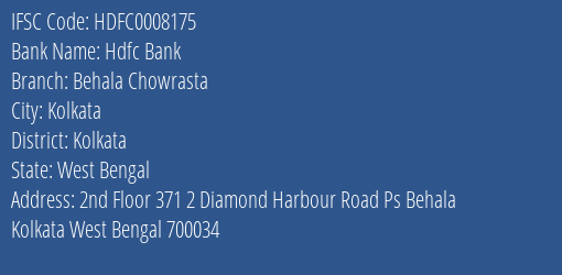Hdfc Bank Behala Chowrasta Branch Kolkata IFSC Code HDFC0008175