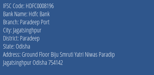 Hdfc Bank Paradeep Port Branch Paradeep IFSC Code HDFC0008196