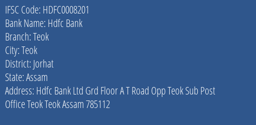 Hdfc Bank Teok Branch Jorhat IFSC Code HDFC0008201