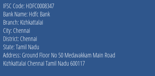 Hdfc Bank Kizhkattalai Branch Chennai IFSC Code HDFC0008347