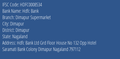 Hdfc Bank Dimapur Supermarket Branch, Branch Code 008534 & IFSC Code Hdfc0008534