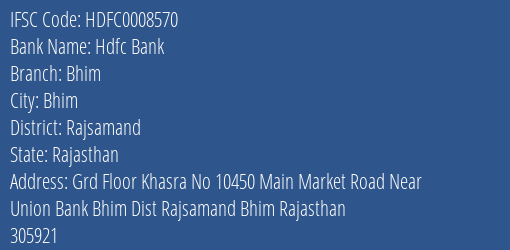 Hdfc Bank Bhim Branch Rajsamand IFSC Code HDFC0008570