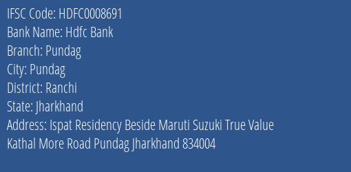 Hdfc Bank Pundag Branch Ranchi IFSC Code HDFC0008691