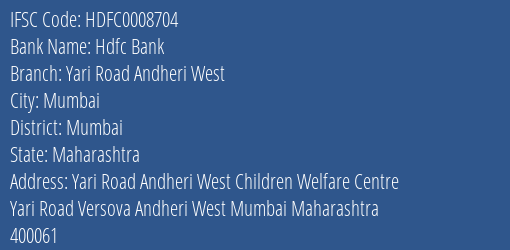 Hdfc Bank Yari Road Andheri West Branch Mumbai IFSC Code HDFC0008704