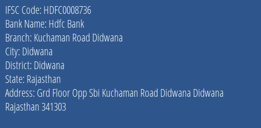 Hdfc Bank Kuchaman Road Didwana Branch Didwana IFSC Code HDFC0008736