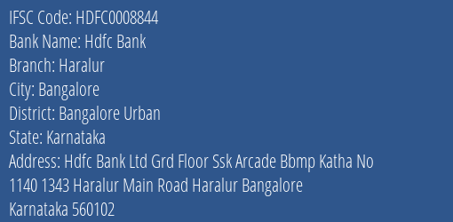 Hdfc Bank Haralur Branch Bangalore Urban IFSC Code HDFC0008844
