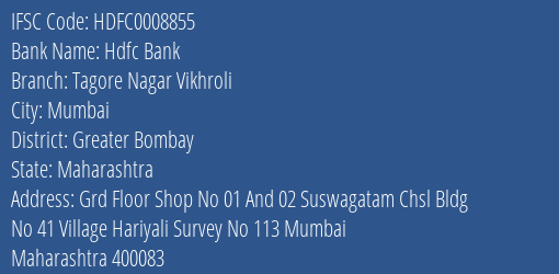 Hdfc Bank Tagore Nagar Vikhroli Branch Greater Bombay IFSC Code HDFC0008855