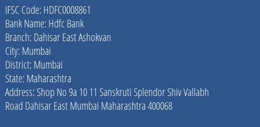 Hdfc Bank Dahisar East Ashokvan Branch Mumbai IFSC Code HDFC0008861