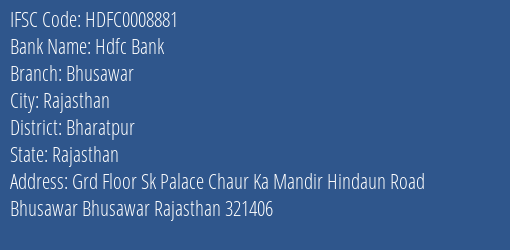 Hdfc Bank Bhusawar Branch Bharatpur IFSC Code HDFC0008881