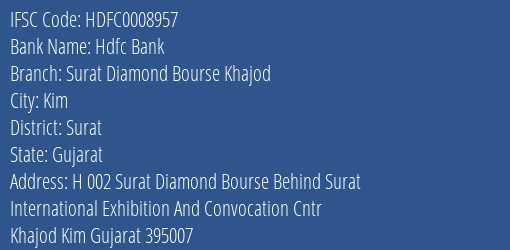 Hdfc Bank Surat Diamond Bourse Khajod Branch Surat IFSC Code HDFC0008957