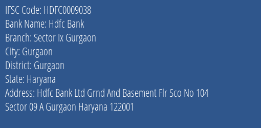 Hdfc Bank Sector Ix Gurgaon Branch Gurgaon IFSC Code HDFC0009038
