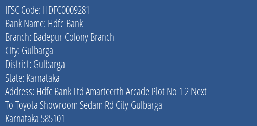 Hdfc Bank Badepur Colony Branch Branch Gulbarga IFSC Code HDFC0009281