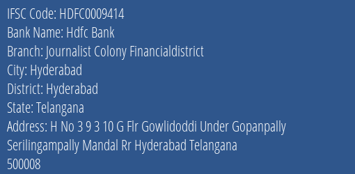 Hdfc Bank Journalist Colony Financialdistrict Branch Hyderabad IFSC Code HDFC0009414
