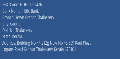 Hdfc Bank Town Branch Thalassery Branch Thalassery IFSC Code HDFC0009436