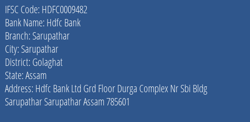 Hdfc Bank Sarupathar Branch Golaghat IFSC Code HDFC0009482
