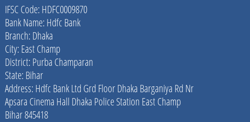 Hdfc Bank Dhaka Branch Purba Champaran IFSC Code HDFC0009870