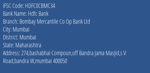 Bombay Mercantile Co Op Bank Ltd S V Road Branch Mumbai IFSC Code HDFC0CBMC34