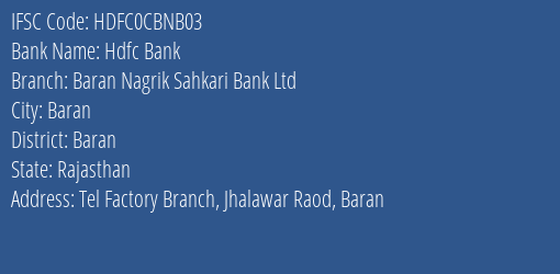 Hdfc Bank Baran Nagrik Sahkari Bank Ltd Branch, Branch Code CBNB03 & IFSC Code Hdfc0cbnb03