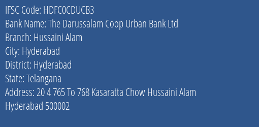 The Darussalam Coop Urban Bank Ltd Hussaini Alam Branch, Branch Code CDUCB3 & IFSC Code Hdfc0cducb3