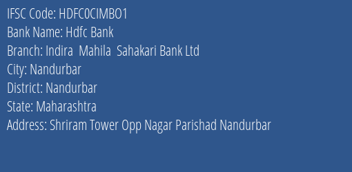 Hdfc Bank Indira Mahila Sahakari Bank Ltd Branch, Branch Code CIMBO1 & IFSC Code HDFC0CIMBO1