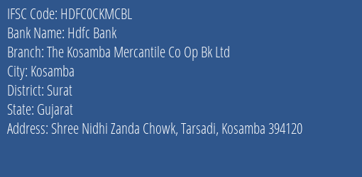 Hdfc Bank The Kosamba Mercantile Co Op Bk Ltd Branch Surat IFSC Code HDFC0CKMCBL