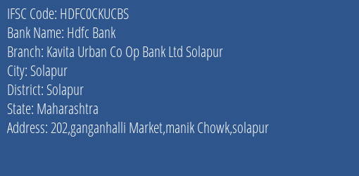 Hdfc Bank Kavita Urban Co Op Bank Ltd Solapur Branch Solapur IFSC Code HDFC0CKUCBS