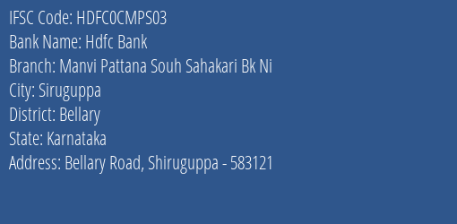 Hdfc Bank Manvi Pattana Souh Sahakari Bk Ni Branch Bellary IFSC Code HDFC0CMPS03