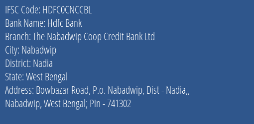 Hdfc Bank The Nabadwip Coop Credit Bank Ltd Branch Nadia IFSC Code HDFC0CNCCBL