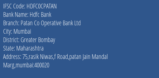 Patan Co Operative Bank Ltd F Road Branch Mumbai IFSC Code HDFC0CPATAN