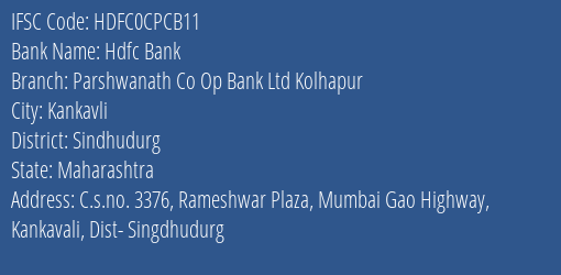 Hdfc Bank Parshwanath Co Op Bank Ltd Kolhapur Branch Sindhudurg IFSC Code HDFC0CPCB11