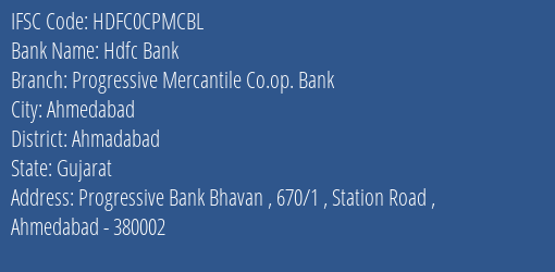 Progressive Mercantile Co Op Bank Station Road Branch Ahmedabad IFSC Code HDFC0CPMCBL