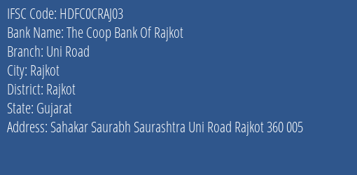 The Coop Bank Of Rajkot Uni Road Branch Rajkot IFSC Code HDFC0CRAJ03