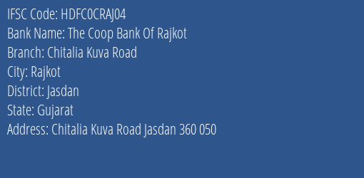 The Coop Bank Of Rajkot Chitalia Kuva Road Branch, Branch Code CRAJ04 & IFSC Code Hdfc0craj04