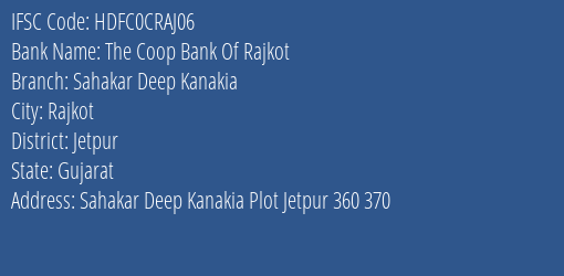 The Coop Bank Of Rajkot Sahakar Deep Kanakia Branch, Branch Code CRAJ06 & IFSC Code HDFC0CRAJ06