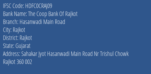 The Coop Bank Of Rajkot Hasanwadi Main Road Branch, Branch Code CRAJ09 & IFSC Code Hdfc0craj09